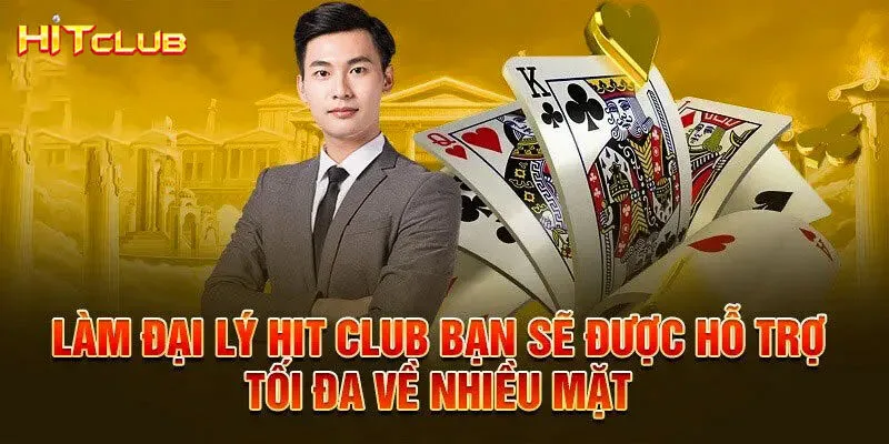 Tại sao bạn nên hợp tác làm đại lý của Hitclub